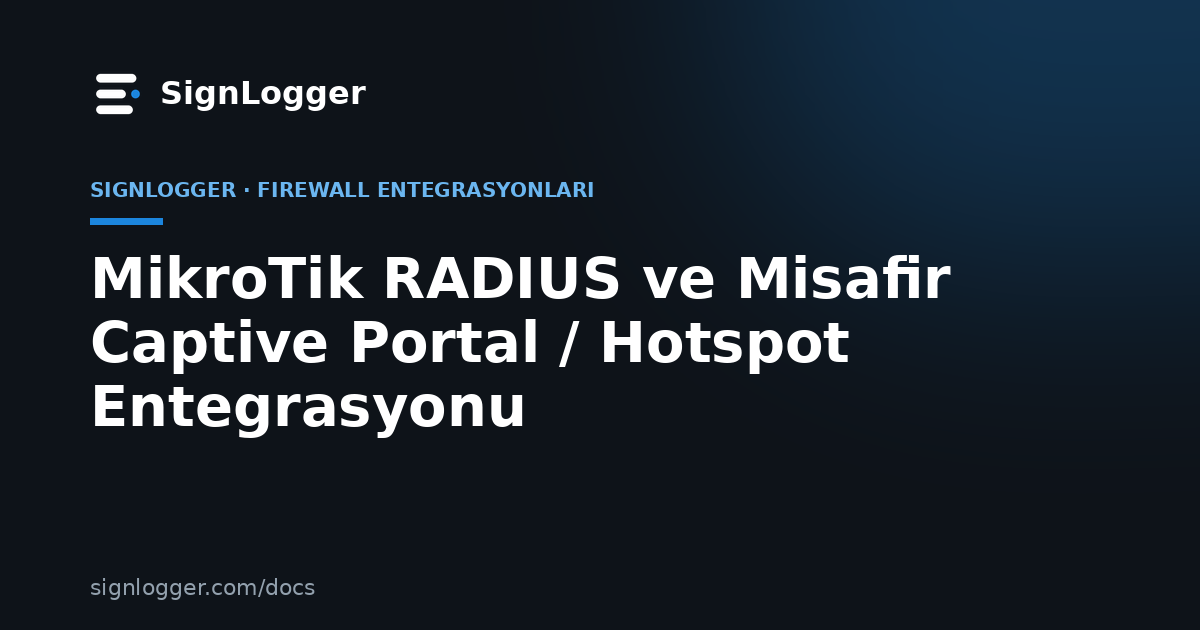 MikroTik RADIUS ve Misafir Captive Portal / Hotspot Entegrasyonu