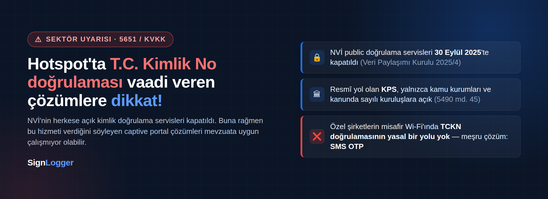 SignLogger — 5651 uyumlu log yönetimi ve hotspot platformu